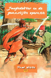 WHITE, Paul - Jungledokter en de gevaarlijke operatie