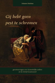 MARTINUS, Johannes - Gij hebt geen pest te schromen