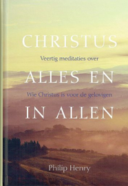 HENRY, Philip - Christus alles en in allen