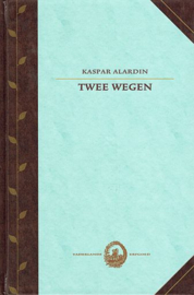 ALARDIN, Kaspar - Twee wegen