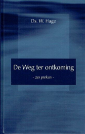 HAGE, W. - Voordeelpakket Predik het Woord + De weg ter ontkoming