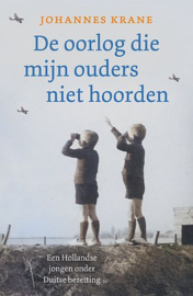 KRANE, Johannes - De oorlog dier mijn ouders niet hoorden