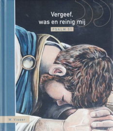 VISSER, W. - Vergeef, was en reinig mij