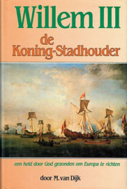 DIJK, M. van - Willem II de Koning-Stadhouder