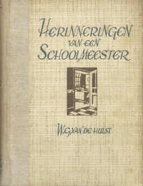 HULST, W.G. van de - Herinneringen van een schoolmeester - 1e druk