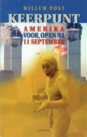 POST, Willem - Keerpunt Amerika voor, op en na 11 september