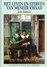 BUNYAN, John - Het leven en sterven van meneer Kwaad (naverteld door M.J. Ruissen)