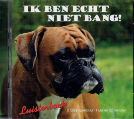 LUYTJES-MENSINK, Gerda - Ik ben echt niet bang! - Luisterboek/CD