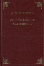 AANGEENBRUG, D.L. - De Heidelbergse Catechismus