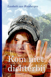 BINSBERGEN, Liesbeth van - Kom niet dichterbij