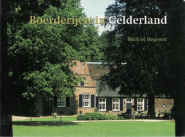 HEGENER, Michiel - Boerderijen in Gelderland