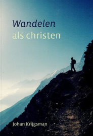 KRIJGSMAN, Johan - Wandelen als christen