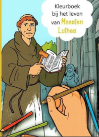 KLOOSTERMAN-COSTER, Willemieke - Kleurboek bij het leven van Maarten Luther