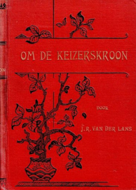 LANS, J.R. van der - Om de keizerskroon