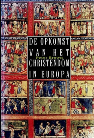 BROWN, Peter - De opkomst van het christendom in Europa