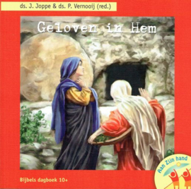 JOPPE, J. - Geloven in hem - bijbels dagboek 10+