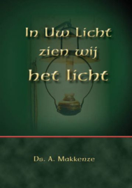 MAKKENZE, A. - In Uw Licht zien wij het licht