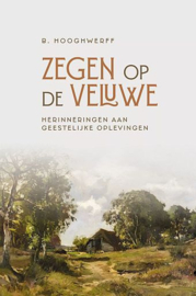 HOOGHWERFF, B. - Zegen op de Veluwe