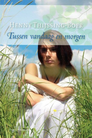 THIJSSING-BOER, Henny - Tussen vandaag en morgen