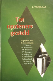 VOGELAAR, L. - Tot opzieners gesteld - deel 1