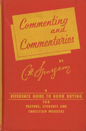 SPURGEON, Charles Haddon - Commenting and commentaries