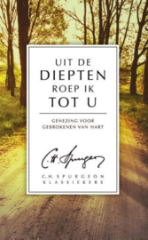 SPURGEON, C.H. - Uit de diepten roep ik tot U