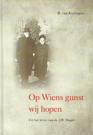 KRALINGEN, R. van - Op Wiens gunst wij hopen