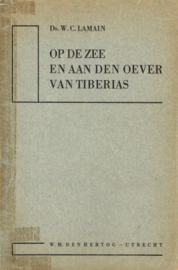 LAMAIN, W.C. - Op de zee en aan den oever van Tiberias