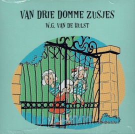 HULST, W.G. van de - Van drie domme zusjes - Luisterboek/CD
