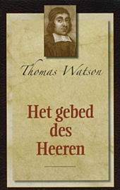 WATSON, Thomas - Het gebed des Heeren