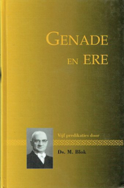 BLOK, M. - Genade en ere