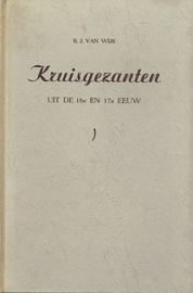 WIJK, B.J. van - Kruisgezanten - deel 1