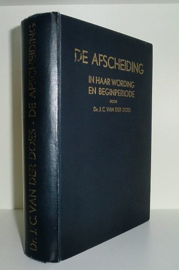 DOES, J.C. van der - De Afscheiding in haar wording en beginperiode