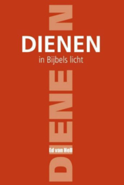 HELL, Ed van - Dienen in Bijbels licht (licht beschadigd)