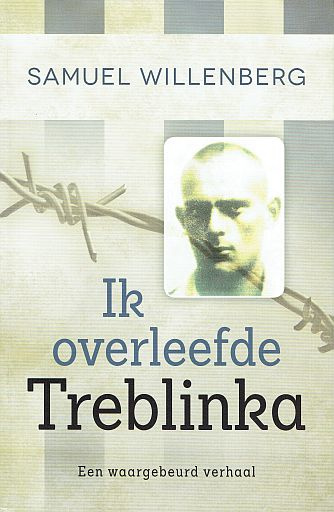 WILLENBERG, Samuel - Ik overleefde Treblinka