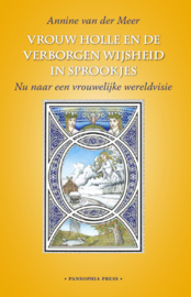 Vrouw Holle en de verborgen wijsheid in sprookjes (2017)