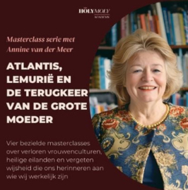 Verdiepingsserie: Atlantis, Lemurië en de terugkeer van de Grote Moeder