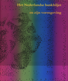 Het Nederlandse bankbiljet en zijn vormgeving. J. Bolten. Book 1987