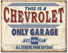 Chevrolet Only Garage  Steel Sign,