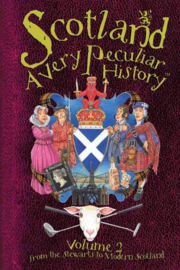 Scotland, a very peculair history, Volume 2