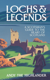 Lochs and Legends by Andy the Highlander