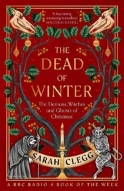 The Dead of Winter: Demons, Witches and Ghosts of Christmas