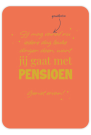 Kaart Jij gaat met pensioen Geniet ervan!