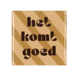 Tegeltje - Het komt goed brown