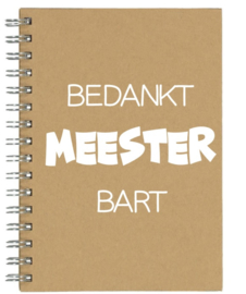 Notitieboekje A5 Bedankt Meester (naam) | Leuk kado voor bedankje of afscheid meester