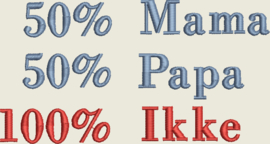 Slabbetje 50% mama 50% papa 100% ikke