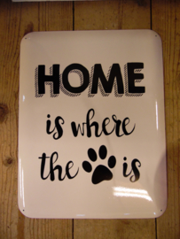 Tekstbord "Home is where.." (Van Manen)