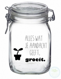 Weckpot met opdruk (1 liter) - alles wat je aandacht geeft...