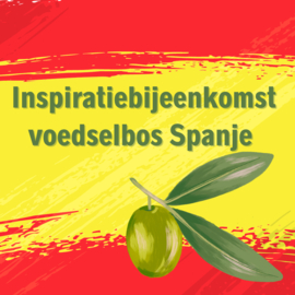 Inspiratiemoment Voedselbos Spanje zaterdag 10.00 uur