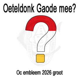 2026 Oeteldonk, gaode mee? (groot)